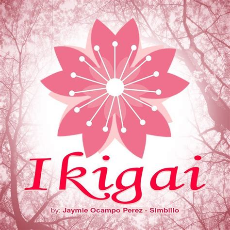 jaymie ocampo|Ikigai by: Jaymie Ocampo Perez.